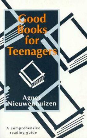 Good Books For Teenagers by Agnes Nieuwenhuizen