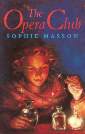 The Opera Club by Sophie Masson