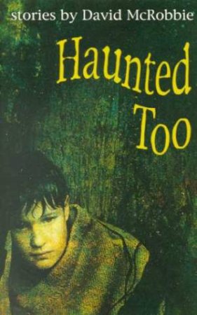 Haunted Too by David McRobbie