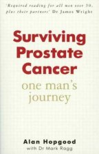 Surviving Prostate Cancer One Mans Journey