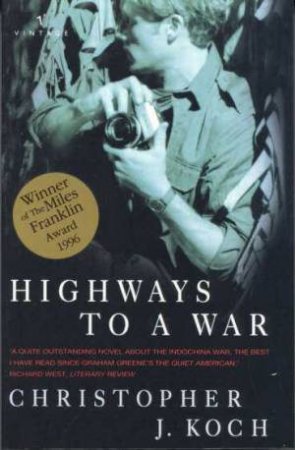 Highways To A War by Christopher Koch