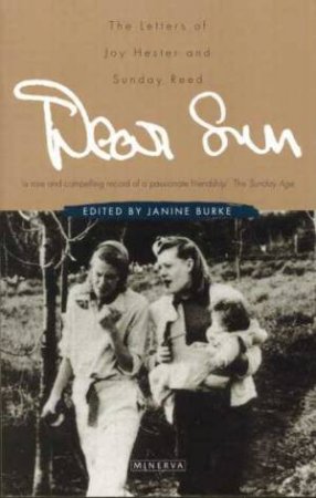 Dear Sun: The Letters Of Joy Hester And Sunday Reed by Janine Burke