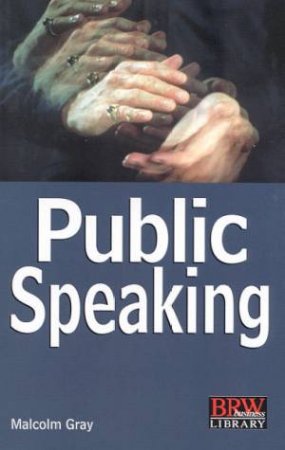 Public Speaking by Malcolm Gray