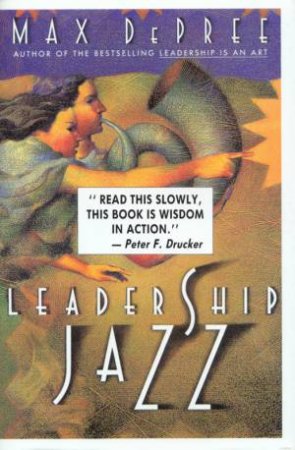 Leadership Jazz by Max De Pree