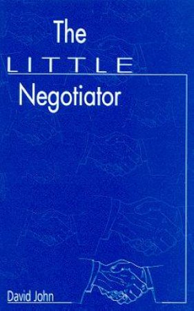 The Little Negotiator by David John