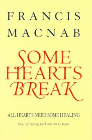 Some Hearts Break by Frances MacNab