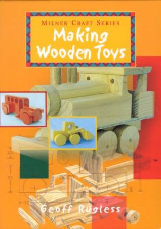 Making Wooden Toys by Geoff Rugless