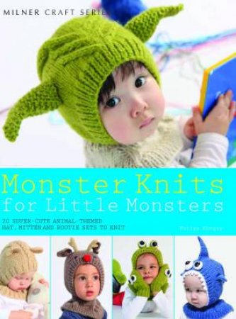 Monster Knits for little monsters by Nuriya Khegay