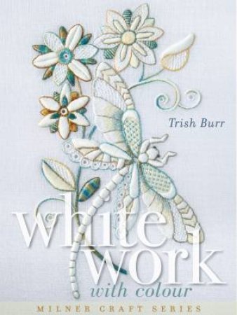 Whitework With Colour by Trish Burr