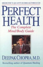 Perfect Health The Complete MindBody Guide