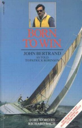 Born To Win by John Bertrand