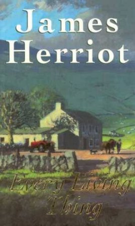 Every Living Thing by James Herriot