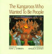 The Kangaroos Who Wanted to Be People