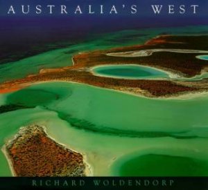 Australia's West by Richard Woldendorp