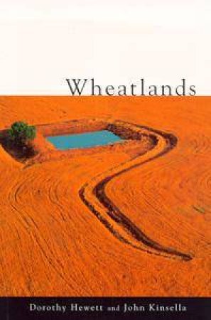 Wheatlands by Dorothy Hewett & John Kinsella