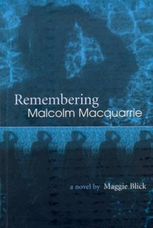 Remembering Mal Macquarrie by Maggie Blick