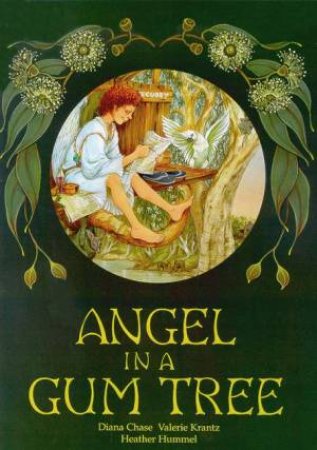 Angel In A Gum Tree by Diana Chase