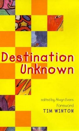 Destination Unknown by Alwyn Evans