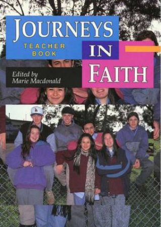 Journeys In Faith - Teacher Book by Marie Macdonald