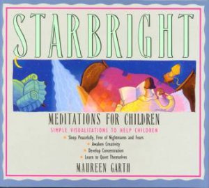 Starbright: Meditations For Children by Maureen Garth