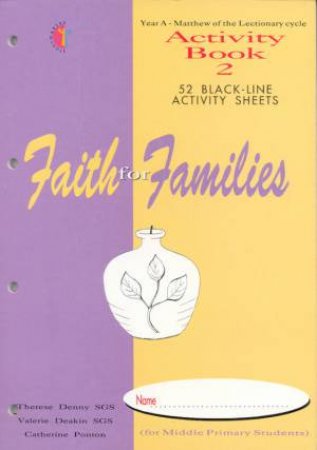 Faith For Families: Year A - Matthew: Activity Book 2 by Therese Denny & Valerie Deakin & Catherine Ponton