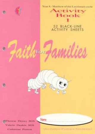 Faith For Families: Year A - Matthew: Activity Book 1 by Therese Denny & Valerie Deakin & Catherine Ponton