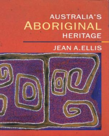 Australia's Aboriginal Heritage by Jean Ellis