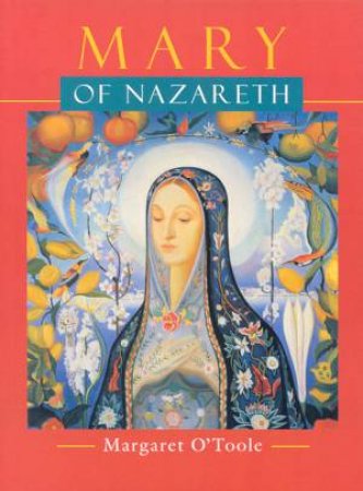 Mary Of Nazareth by Margaret O'Toole