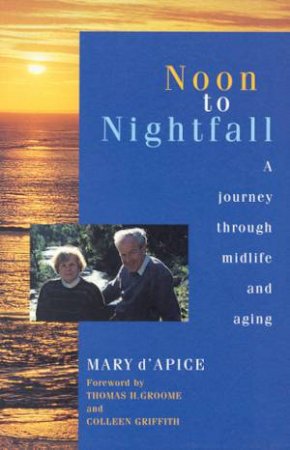 Noon To Nightfall by Mary d'Apice