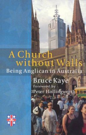 A Church Without Walls by Bruce Kaye