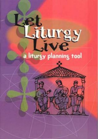 Let Liturgy Live by Various