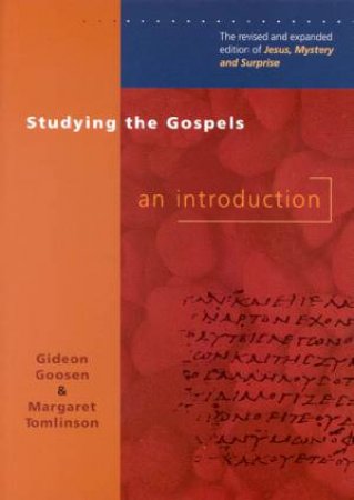 Studying The Gospels by Gideon Goosen & Margaret Tomlinson