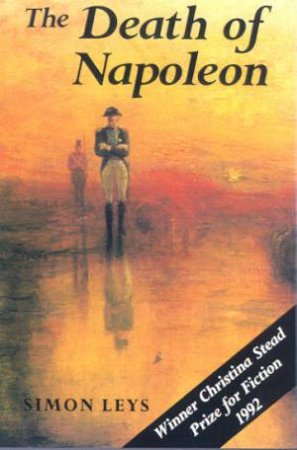 The Death Of Napoleon by Simon Leys