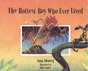 The Hottest Boy Who Ever Lived by Anna Fienberg