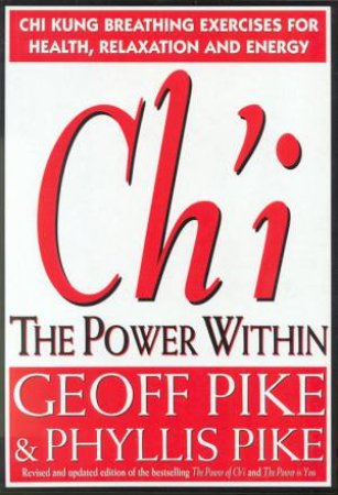 Chi:The Power Within by Geoff & Phyllis Pike