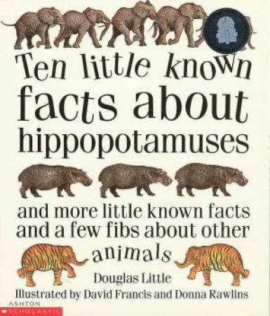 Ten Little Known Facts About Hippopotamuses by Douglas Little