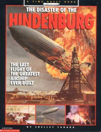 The Disaster Of The Hindenburg by Shelley Tanaka