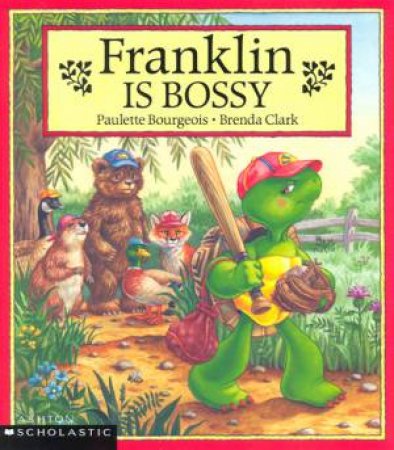 Franklin Is Bossy by Paulette Bourgeois