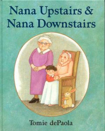 Nana Upstairs, Nana Downstairs by Tomie de Paola