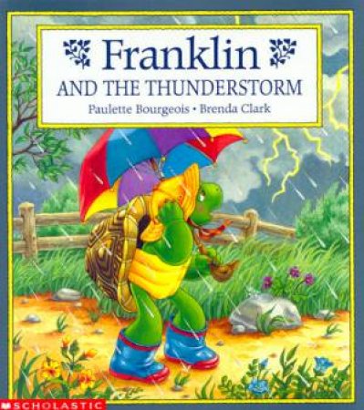 Franklin And The Thunderstorm by Paulette Bourgeois