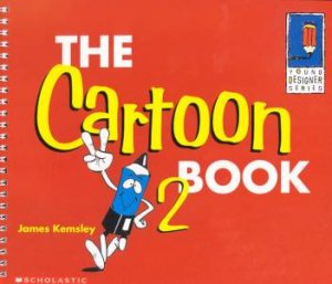 Young Designer: The Cartoon Book 2 by James Kemsley