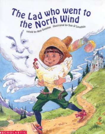 The Lad Who Went To The North Wind by Ann Douglas