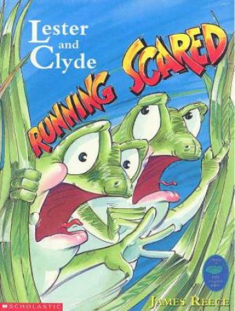 Lester And Clyde: Running Scared by James Reece