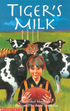 Tiger's Milk by Christobel Mattingley