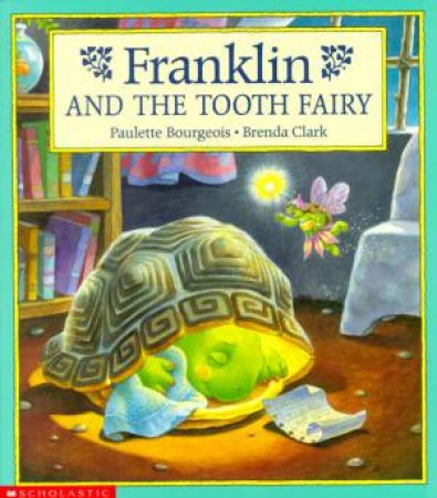 Franklin And The Tooth Fairy by Paulette Bourgeois