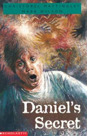 Daniel's Secret by Christobel Mattingley