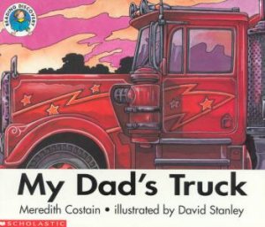 Reading Discovery: My Dad's Truck by Meredith Costain