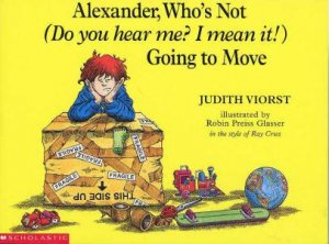 Alexander, Who's Not (Do You Hear Me? I Mean It!) Going To Move by Judith Voist