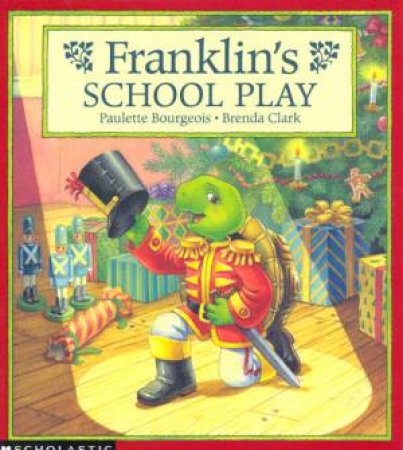 Franklin's School Play by Paulette Bourgeois