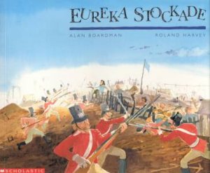 Eureka Stockade by Alan Boardman